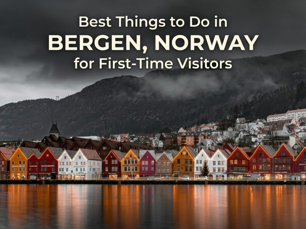 Best Things to Do in Bergen, Norway for First-Time Visitors