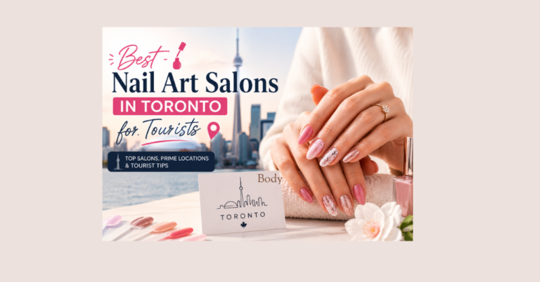 Best Nail Art Salons in Toronto for Tourists